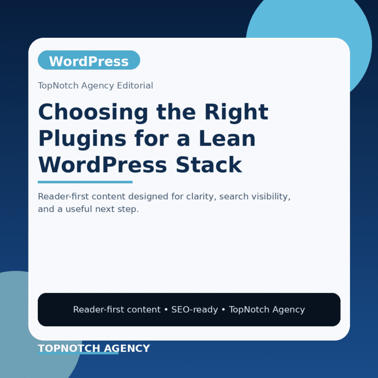 Branded TopNotch editorial graphic for Choosing the Right Plugins for a Lean WordPress Stack.