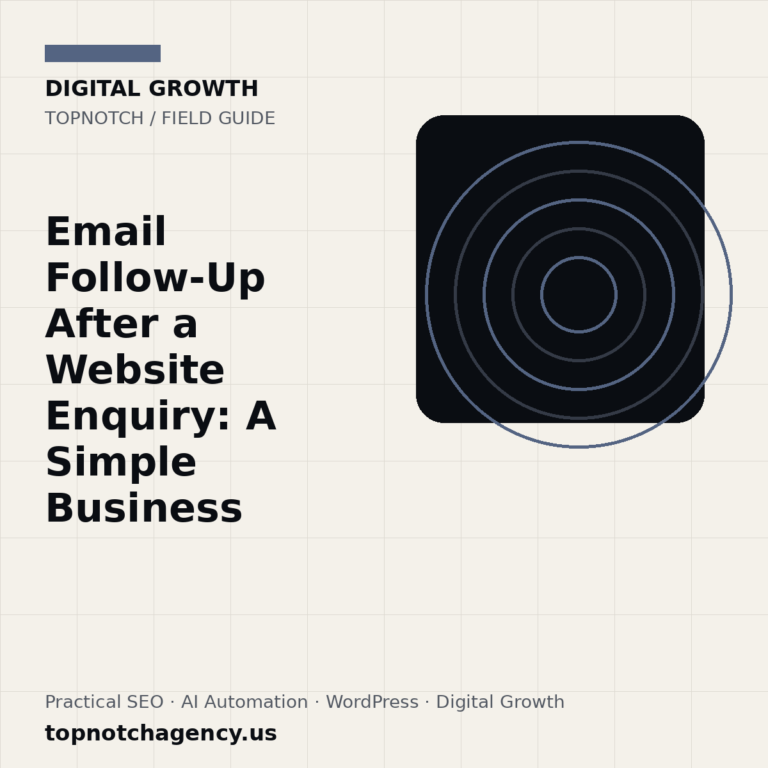 Branded TopNotch editorial graphic for Email Follow-Up After a Website Enquiry: A Simple Business Workflow.