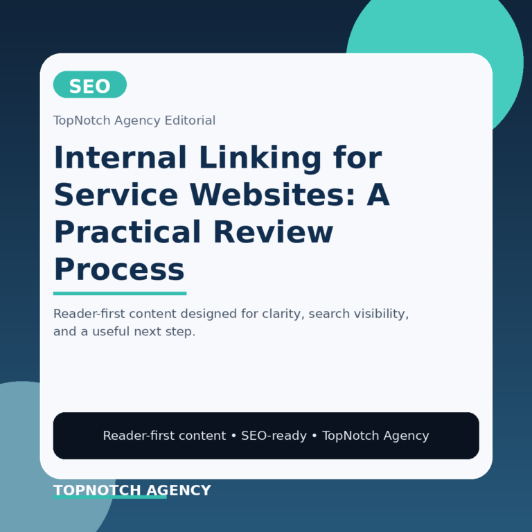 Branded TopNotch editorial graphic for Internal Linking for Service Websites: A Practical Review Process.