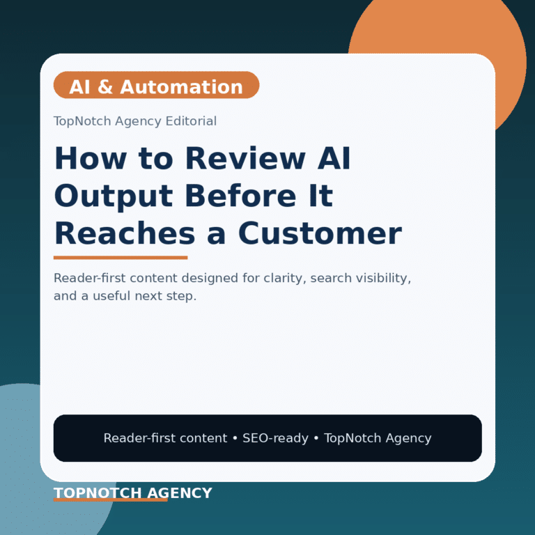 Branded TopNotch editorial graphic for How to Review AI Output Before It Reaches a Customer.