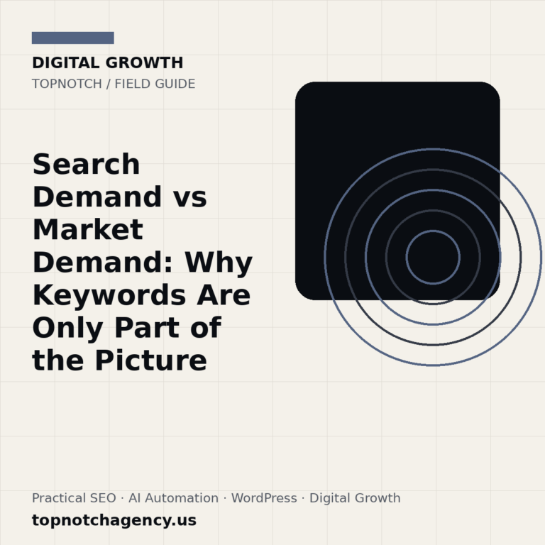 Branded TopNotch editorial graphic for Search Demand vs Market Demand: Why Keywords Are Only Part of the Picture.