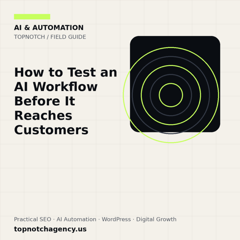 Branded TopNotch editorial graphic for How to Test an AI Workflow Before It Reaches Customers.